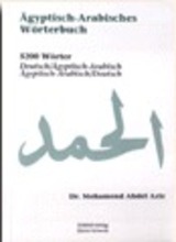 Mohamed Abdel Aziz Ägyptisch-Arabisches Wörterbuch, D-A und A-D, 7200 Wörter